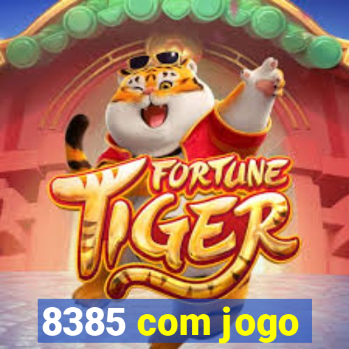 8385 com jogo